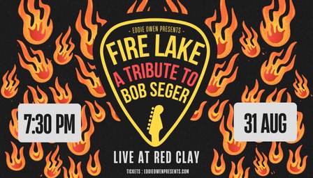 Fire Lake - A Bob Seger Tribute will be at Eddie Owen Presents on August 31, 2025!